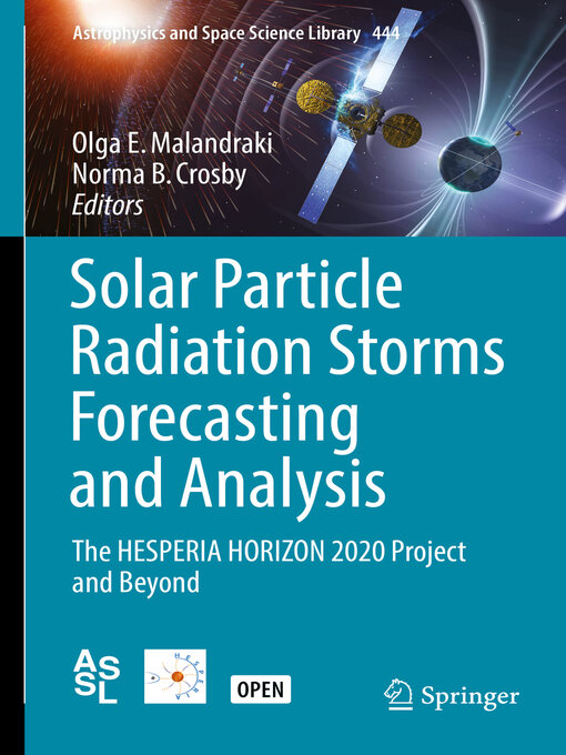 Title details for Solar Particle Radiation Storms Forecasting and Analysis by Olga E. Malandraki - Available